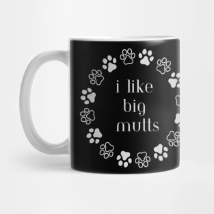 I like big mutts Mug